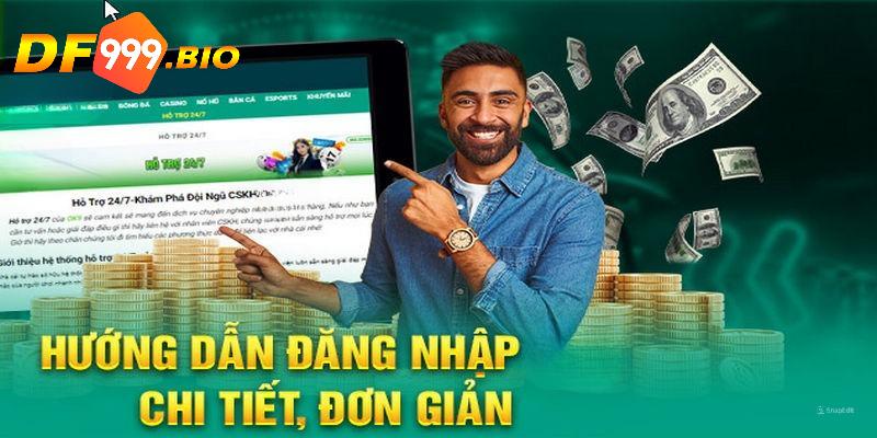 Các bước chi tiết cho một lần đăng nhập DF999