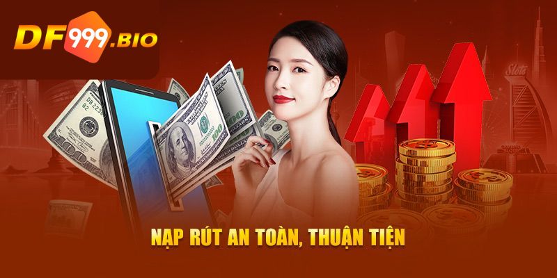 Khi thực hiện rút tiền DF999 bạn cần chú ý điều gì?