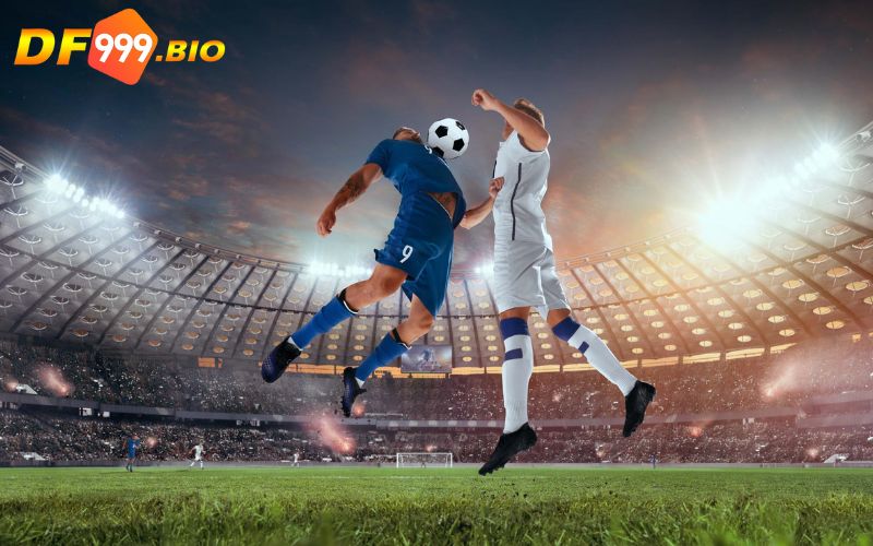 Nhận định kèo bóng DF999 dựa vào thông tin hai đội